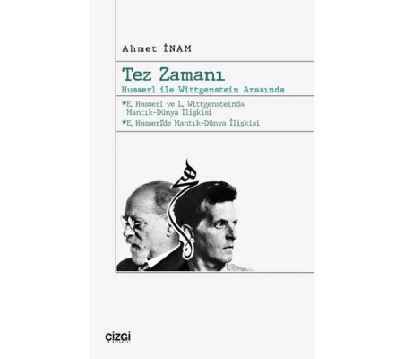 Tez Zamanı – Husserl ile Wittgenstein Arasında