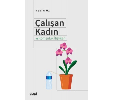 Çalışan Kadın ve Komşuluk İlişkileri