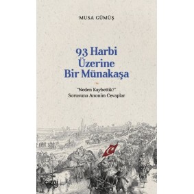 93 Harbi Üzerine Bir Münakaşa | “Neden Kaybettik?” Sorusuna Anonim Cevaplar