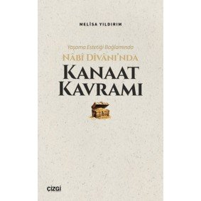 Yaşama Estetiği Bağlamında Nabi Divan’ında Kanaat Kavramı