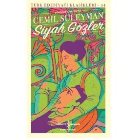 Siyah Gözler - Türk Edebiyatı Klasikleri Siyah Gözler - Türk Edebiyatı Klasikleri