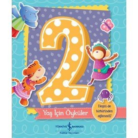 2 Yaş İçin Öyküler 2 Yaş İçin Öyküler