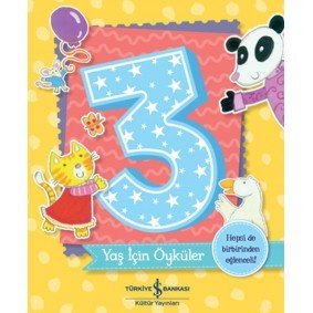 3 Yaş İçin Öyküler 3 Yaş İçin Öyküler