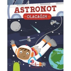 Astronot Olacağım Astronot Olacağım