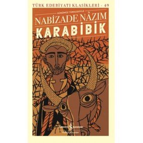 Karabibik - Türk Edebiyatı Klasikleri (Şömizli) Karabibik - Türk Edebiyatı Klasikleri (Şömizli)