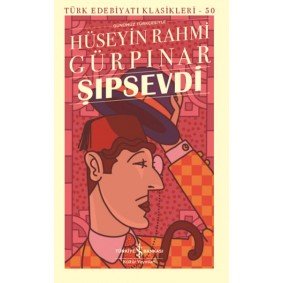 Şıpsevdi - Türk Edebiyatı Klasikleri (Ciltli) Şıpsevdi - Türk Edebiyatı Klasikleri (Ciltli)