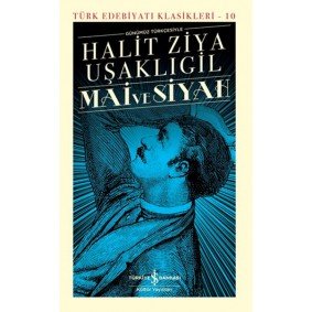 Mai ve Siyah - Türk Edebiyatı Klasikleri (Ciltli) Mai ve Siyah - Türk Edebiyatı Klasikleri (Ciltli)