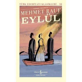 Eylül - Türk Edebiyatı Klasikleri (Ciltli) Eylül - Türk Edebiyatı Klasikleri (Ciltli)