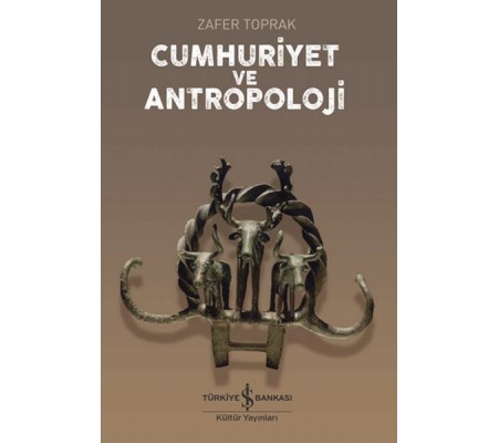 Cumhuriyet ve Antropoloji