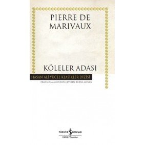 Köleler Adası - Hasan Ali Yücel Klasikleri (Ciltli) Köleler Adası - Hasan Ali Yücel Klasikleri (Ciltli)