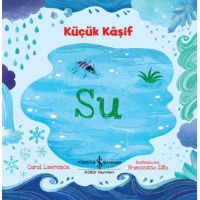 Küçük Kaşif - Su Küçük Kaşif - Su