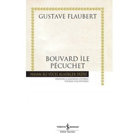 Bouvard ile Pécuchet - Hasan Ali Yücel Klasikleri (Ciltli)
