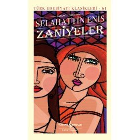 Zaniyeler - Türk Edebiyatı Klasikleri Zaniyeler - Türk Edebiyatı Klasikleri