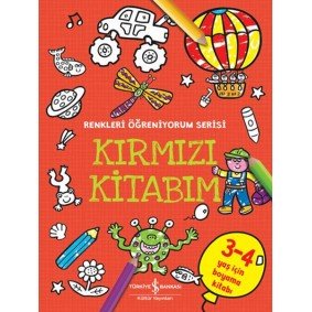 Kırmızı Kitabım - Renkleri Öğreniyorum Serisi Kırmızı Kitabım - Renkleri Öğreniyorum Serisi