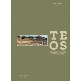 Teos - Inscriptions, Cults and Urban Fabric Teos - Inscriptions, Cults and Urban Fabric
