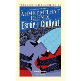 Esrarı Cinayat - Türk Edebiyatı Klasikleri (Ciltli) Esrarı Cinayat - Türk Edebiyatı Klasikleri (Ciltli)