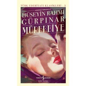 Mürebbiye - Türk Edebiyatı Klasikleri (Ciltli) Mürebbiye - Türk Edebiyatı Klasikleri (Ciltli)