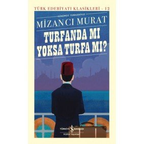 Turfanda mı Yoksa Turfa mı? - Türk Edebiyatı Klasikleri (Ciltli) Turfanda mı Yoksa Turfa mı? - Türk Edebiyatı Klasikleri (Ciltli)