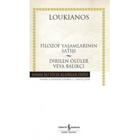 Filozof Yaşamlarının Satışı - Dirilen Ölüler veya Balıkçı - Hasan Ali Yücel Klasikleri Filozof Yaşamlarının Satışı - Dirilen Ölüler veya Balıkçı - Hasan Ali Yücel Klasikleri