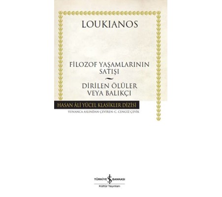 Filozof Yaşamlarının Satışı - Dirilen Ölüler veya Balıkçı - Hasan Ali Yücel Klasikleri (Ciltli)