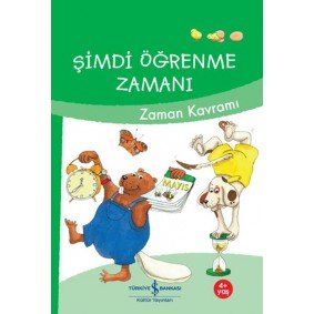 Şimdi Öğrenme Zamanı- Zaman Kavramı Şimdi Öğrenme Zamanı- Zaman Kavramı