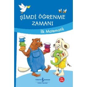 Şimdi Öğrenme Zamanı-İlk Matematik Şimdi Öğrenme Zamanı-İlk Matematik