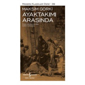 Ayaktakımı Arasında - Modern Klasikler Dizisi (Ciltli) Ayaktakımı Arasında - Modern Klasikler Dizisi (Ciltli)