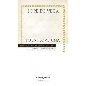 Fuenteovejuna - Hasan Ali Yücel Klasikleri (Ciltli) Fuenteovejuna - Hasan Ali Yücel Klasikleri (Ciltli)