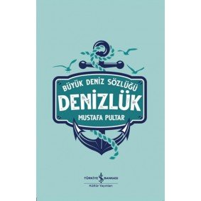 Büyük Deniz Sözlüğü - Denizlük Büyük Deniz Sözlüğü - Denizlük