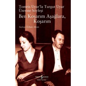 Ben Koşarım Aşağlara Koşarım Ben Koşarım Aşağlara Koşarım