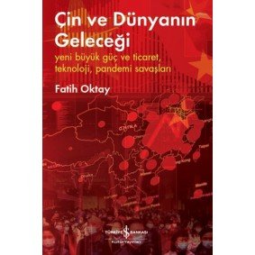 Çin ve Dünyanın Geleceği Çin ve Dünyanın Geleceği