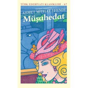 Müşahedat - Günümüz Türkçesiyle - Modern Klasikler Dizisi Müşahedat - Günümüz Türkçesiyle - Modern Klasikler Dizisi