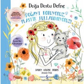 Doğa Dostu Defne - Doğayı Koruyoruz, Plastik Kullanmıyoruz! Doğa Dostu Defne - Doğayı Koruyoruz, Plastik Kullanmıyoruz!