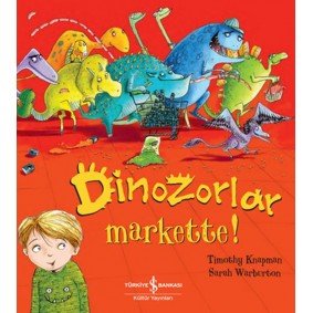 Dinozorlar Markette! Dinozorlar Markette!