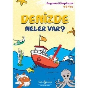 Denizde Neler Var? - Boyama Kitaplarım 4-5 Yaş Denizde Neler Var? - Boyama Kitaplarım 4-5 Yaş