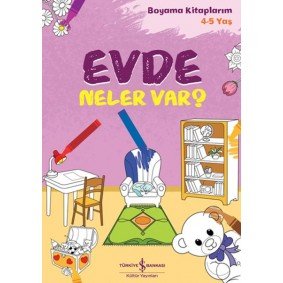 Evde Neler Var? - Boyama Kitaplarım 4-5 Yaş Evde Neler Var? - Boyama Kitaplarım 4-5 Yaş