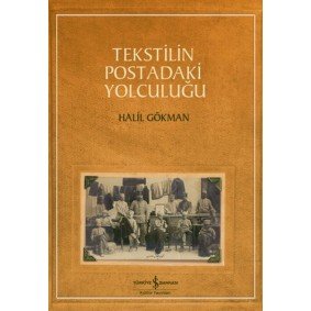 Tekstilin Postadaki Yolculuğu Tekstilin Postadaki Yolculuğu