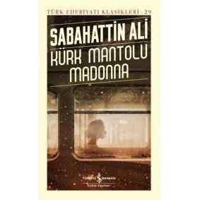 Kürk Mantolu Madonna - Türk Edebiyatı Klasikleri (Ciltli) Kürk Mantolu Madonna - Türk Edebiyatı Klasikleri (Ciltli)