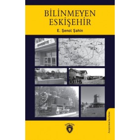 Bilinmeyen Eskişehir Bilinmeyen Eskişehir