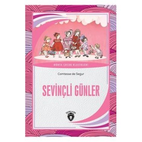Sevinçli Günler Dünya Çocuk Klasikleri (7-12 Yaş) Sevinçli Günler Dünya Çocuk Klasikleri (7-12 Yaş)