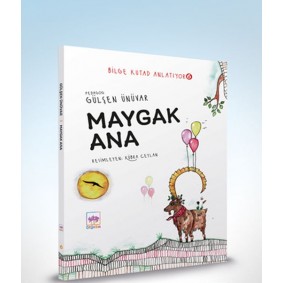 Maygak Ana - Bilge Kutad Anlatıyor 6 Maygak Ana - Bilge Kutad Anlatıyor 6