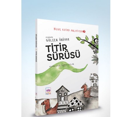 Titir Sürüsü - Bilge Kutad Anlatıyor 7