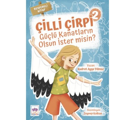 Güçlü Kanatların Olsun İster Misin? - Çilli Çirpi 2