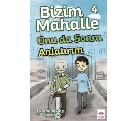 Bizim Mahalle 4 - Onu da Sonra Anlatırım