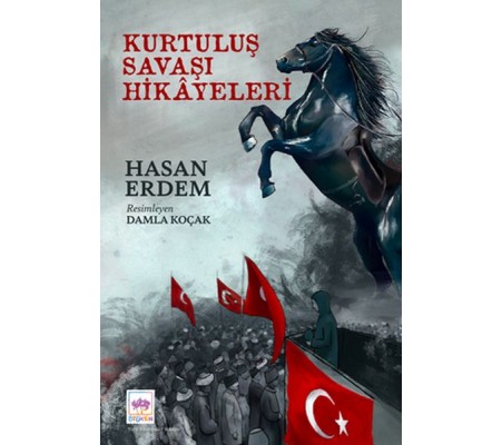 Kurtuluş Savaşı Hikayeleri