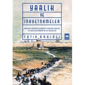 Yarlıklar ve İnayetnameler Yarlıklar ve İnayetnameler