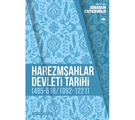 Harezmşahlar Devleti Tarihi (485-618 / 1092-1221)