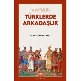 Türklerde Arkadaşlık Türklerde Arkadaşlık
