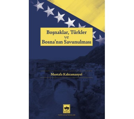 Boşnaklar, Türkler ve Bosna'nın Savunulması