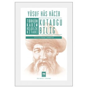 Türkün Kadim Bilgelik Kitabı: Kutadgu Bilig